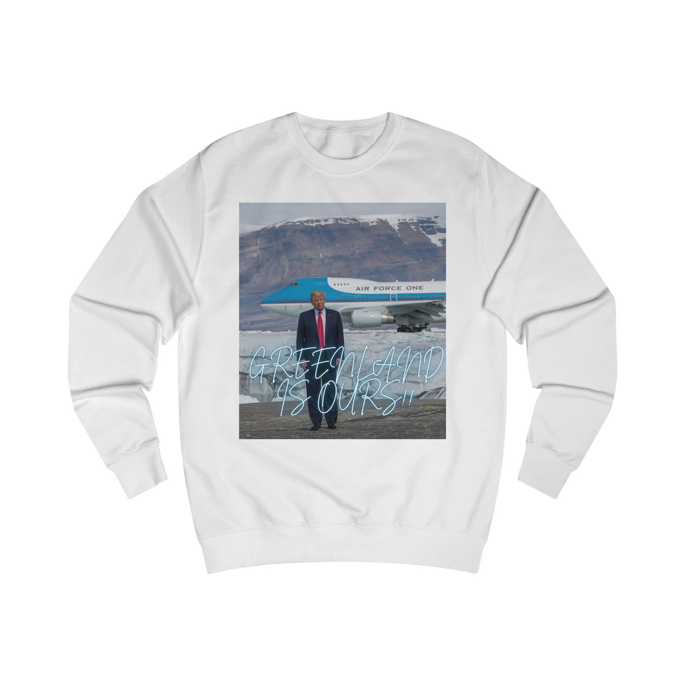 Donald Trump Greenland is Ours Sweatshirt