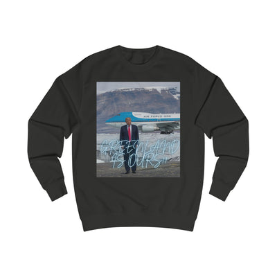 Donald Trump Greenland is Ours Sweatshirt